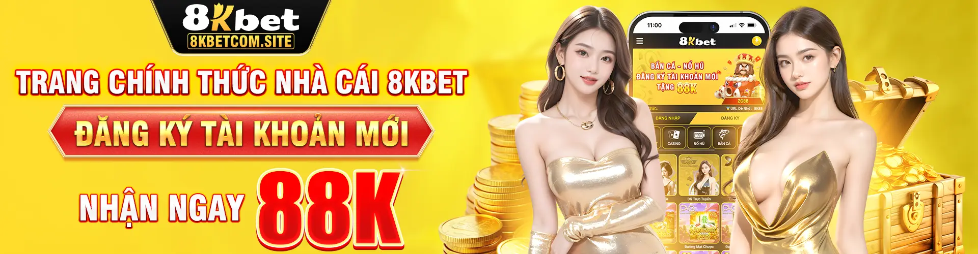 8KBET ĐĂNG KÝ TÀI KHOẢN MỚI NHẬN 88K