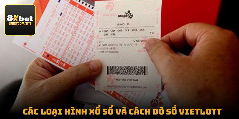 Các loại hình xổ sổ và cách dò số Vietlott