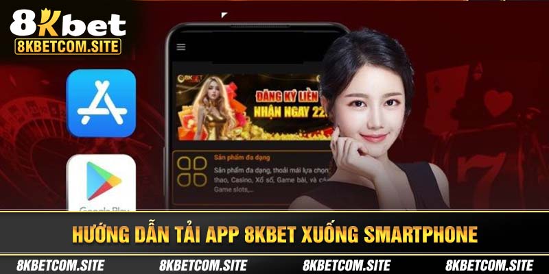 Hướng dẫn tải app 8kbet xuống smartphone