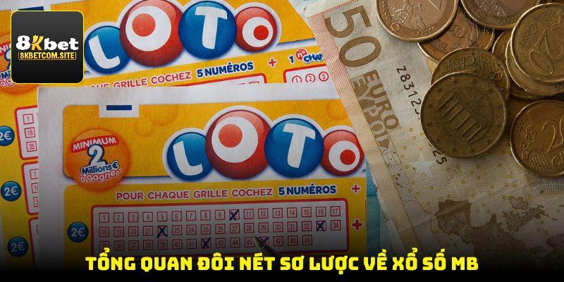 Tổng quan đôi nét sơ lược về Xổ số MB