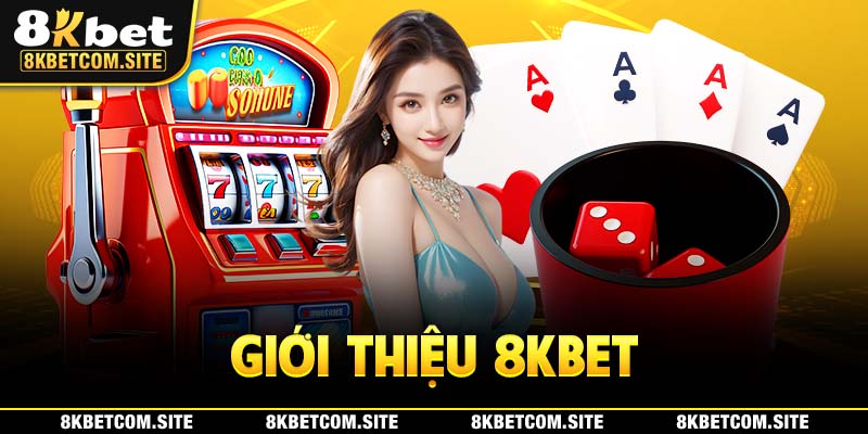 giới thiệu nhà cái 8KBET
